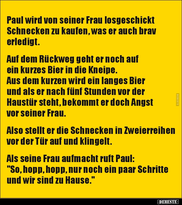 Paul wird von seiner Frau losgeschickt Schnecken zu kaufen.. - Lustige Bilder | DEBESTE.de