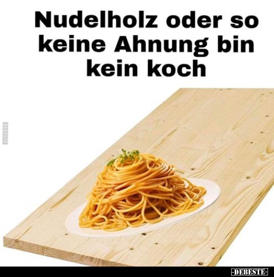Nudelholz oder so keine Ahnung bin kein koch.. - Lustige Bilder | DEBESTE.de