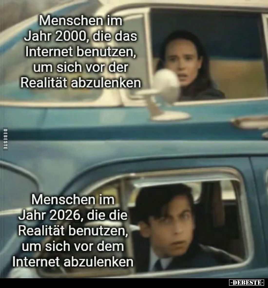 Menschen im Jahr 2000, die das Internet benutzen, um sich vor der Realität abzulenken.
-
Menschen im Jahr 2026, die die Rea...