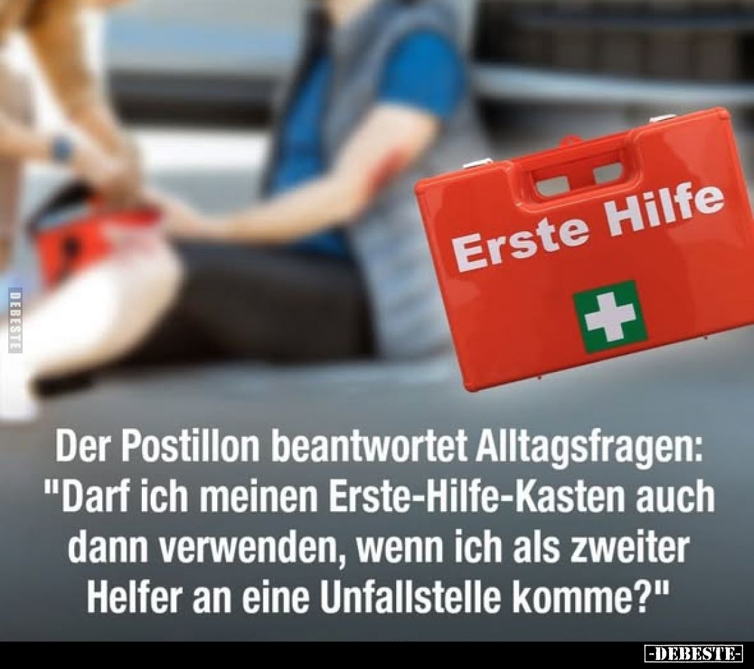 Der Postillon beantwortet Alltagsfragen: "Darf ich meinen Erste-Hilfe-Kasten auch dann verwenden, wenn ich als zweiter H...