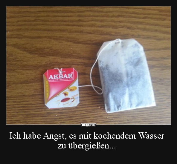 Ich habe Angst, es mit kochendem Wasser zu übergießen... - Lustige Bilder | DEBESTE.de