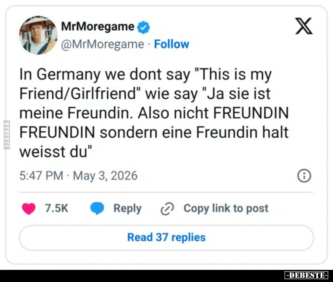 In Germany we dont say "This is my Friend/Girlfriend" wie say "Ja sie ist meine Freundin. Also nicht FREUNDIN ...