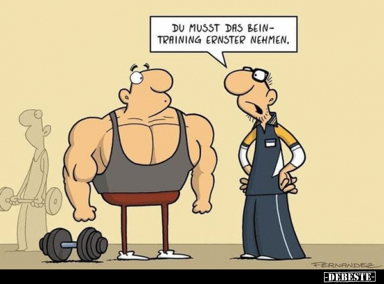 Du musst das Beintraining ernster nehmen... - Lustige Bilder | DEBESTE.de