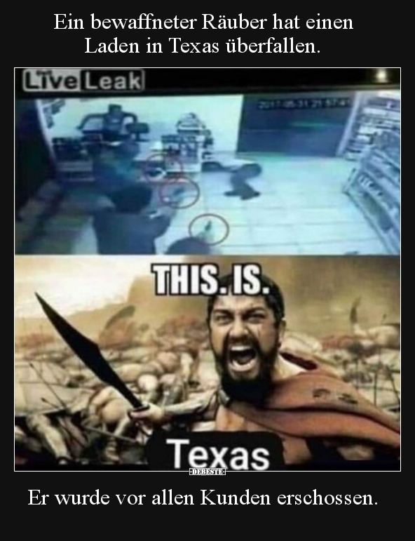 Ein bewaffneter Räuber hat einen Laden in Texas.. - Lustige Bilder | DEBESTE.de