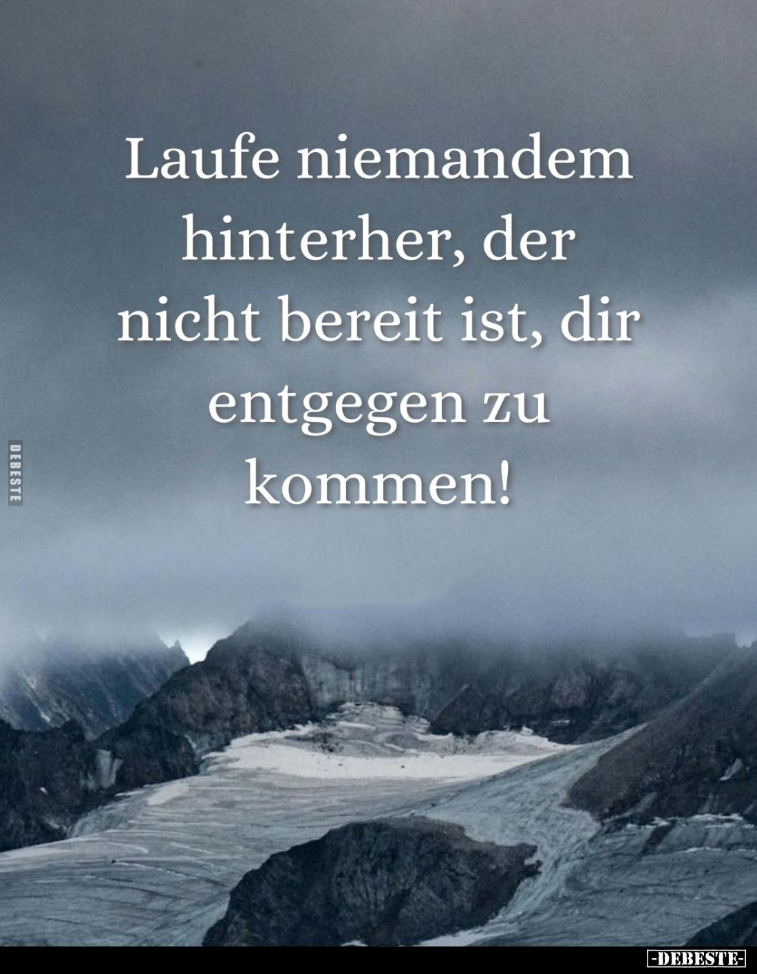 Laufe niemandem hinterher, der nicht bereit ist, dir entgegen zu kommen!