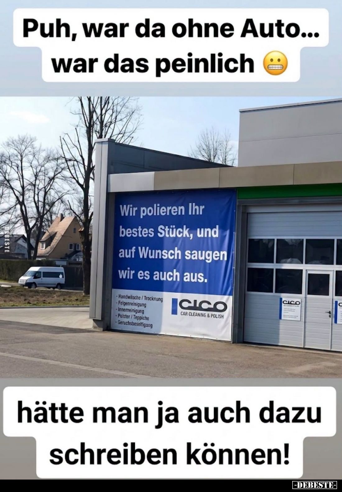 Puh, war da ohne Auto... war das peinlich.
Hätte man ja auch dazu schreiben können!