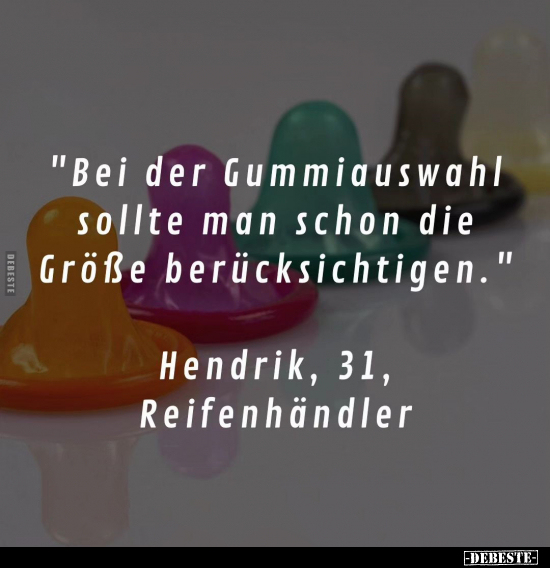"Bei der Gummiauswahl sollte man schon die Größe.." - Lustige Bilder | DEBESTE.de