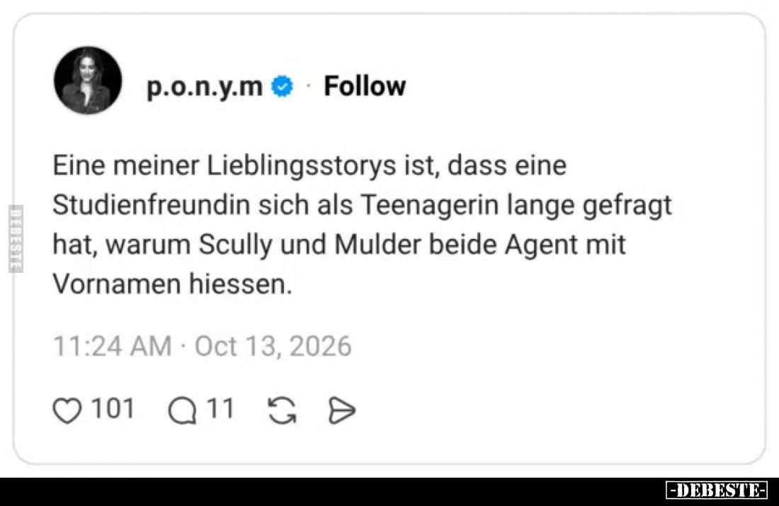 Eine meiner Lieblingsstorys ist, dass eine Studienfreundin sich als Teenagerin lange gefragt hat, warum Scully und Mulder bei...