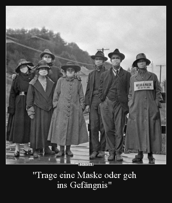 "Trage eine Maske oder geh ins Gefängnis"..