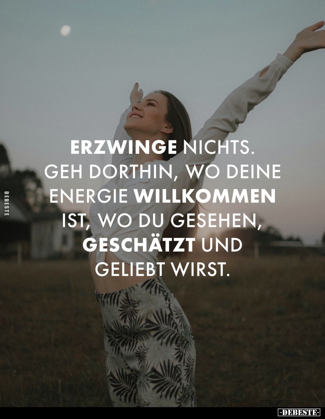 Erzwinge nichts. 
Geh dorthin, wo deine Energie willkommen ist, wo du gesehen, geschätzt und geliebt wirst.