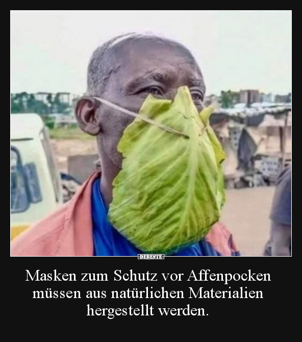 Masken zum Schutz vor Affenpocken müssen aus natürlichen.. - Lustige Bilder | DEBESTE.de