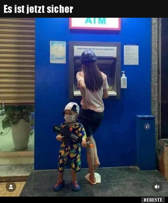 Es ist jetzt sicher..