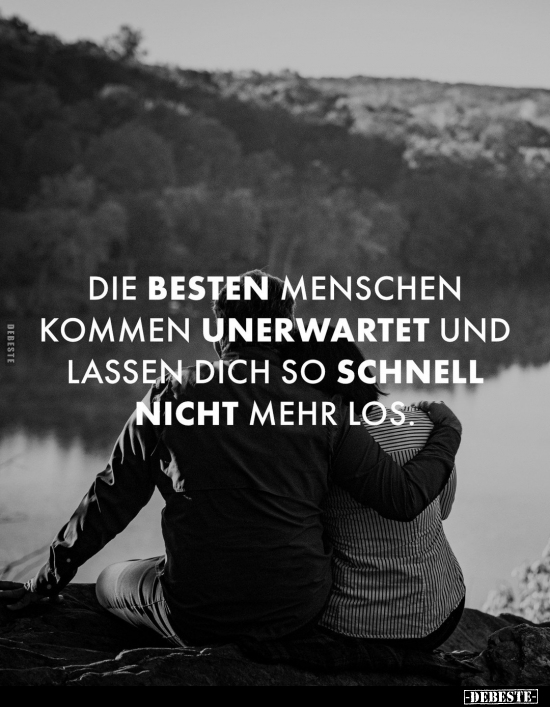 Die besten Menschen kommen unerwartet.. - Lustige Bilder | DEBESTE.de