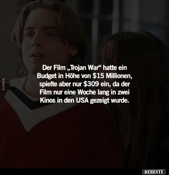 Der Film "Trojan War" hatte ein Budget.. - Lustige Bilder | DEBESTE.de