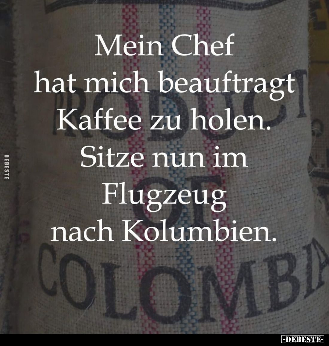 Mein Chef hat mich beauftragt Kaffee zu holen. Sitze nun im.. - Lustige Bilder | DEBESTE.de
