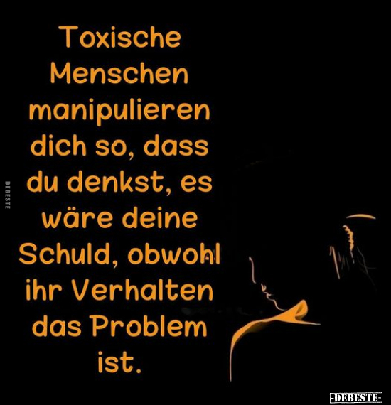 Toxische Menschen manipulieren dich so.. - Lustige Bilder | DEBESTE.de