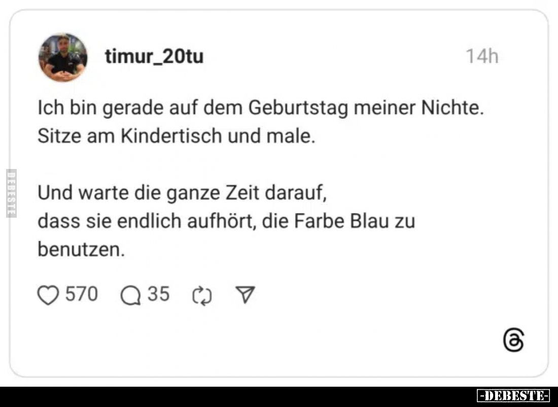 Ich bin gerade auf dem Geburtstag meiner Nichte... - Lustige Bilder | DEBESTE.de