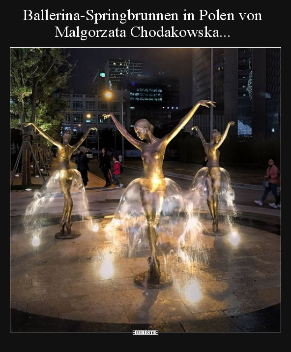 Ballerina-Springbrunnen in Polen von Malgorzata.. - Lustige Bilder | DEBESTE.de