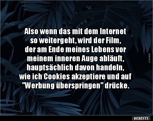 Also wenn das mit dem Internet so weitergeht, wird der.. - Lustige Bilder | DEBESTE.de