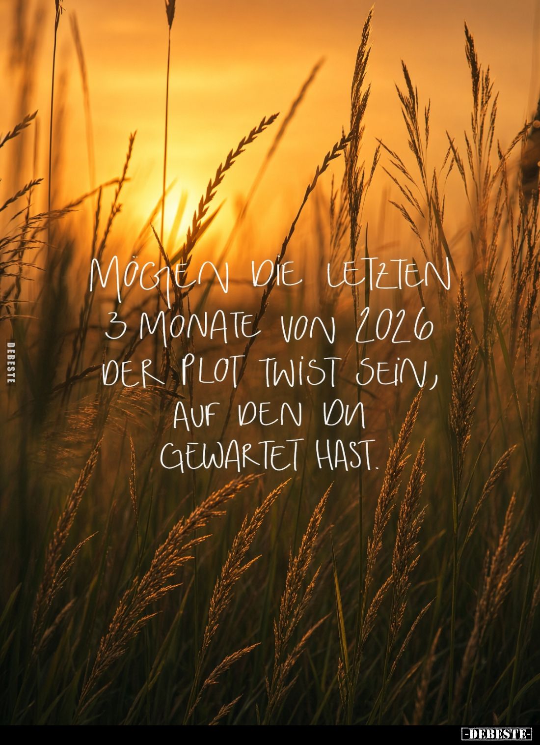 Mögen die letzten 3 Monate von 2026 der Plot Twist sein, auf den du gewartet hast.