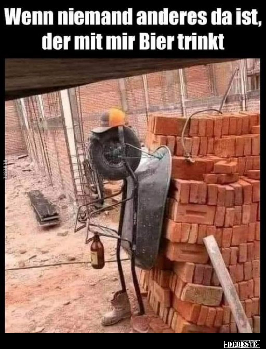 Wenn niemand anderes da ist, der mit mir Bier trinkt.. - Lustige Bilder | DEBESTE.de