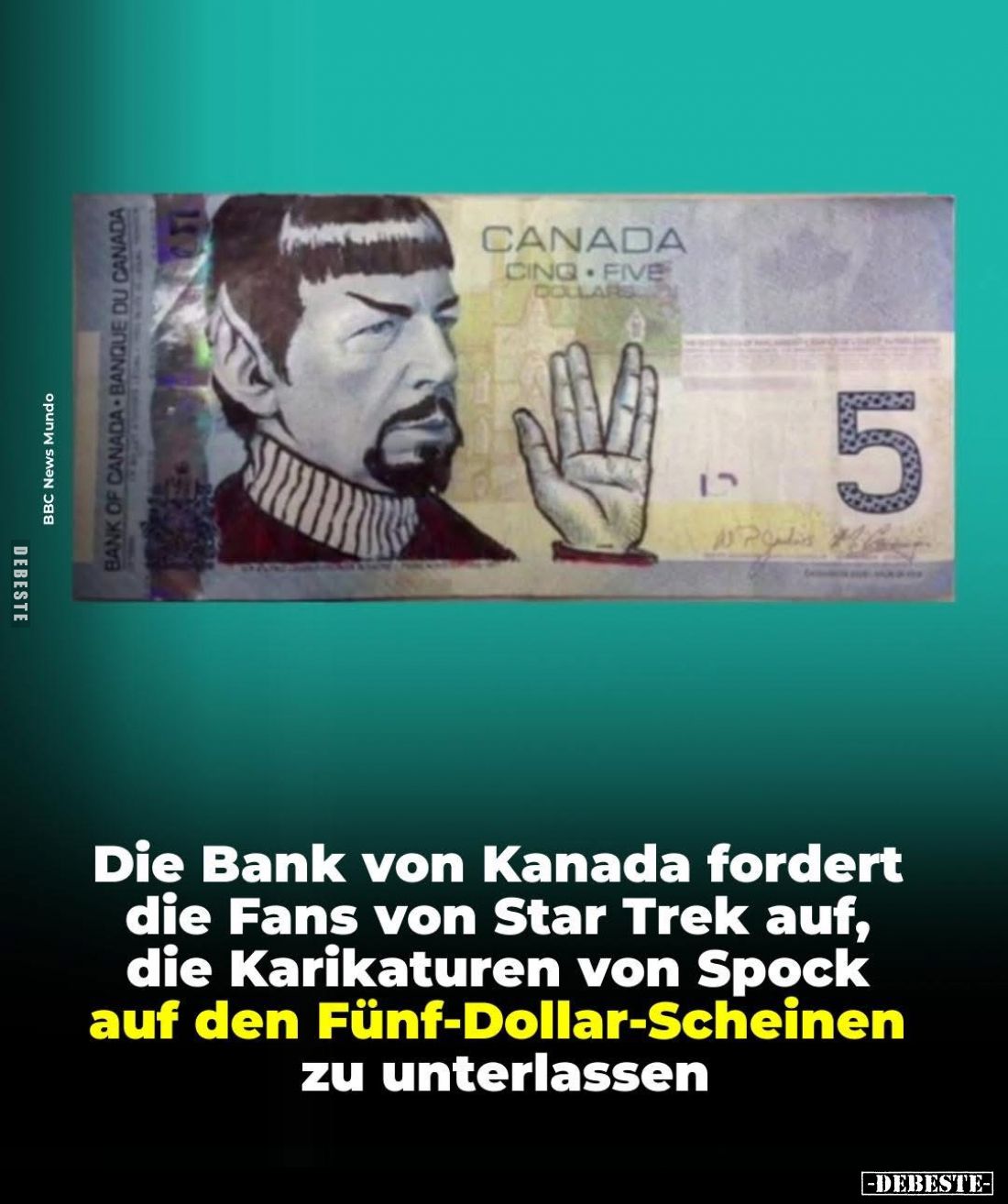 Die Bank von Kanada fordert die Fans von Star Trek auf, die Karikaturen von Spock auf den Fünf-Dollar-Scheinen zu unterlassen