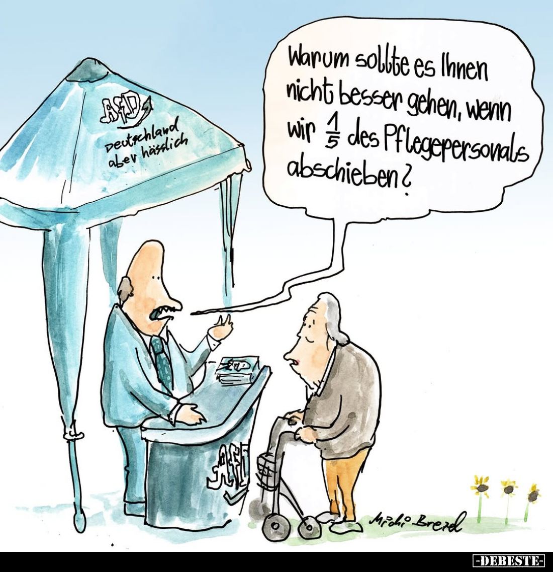 Warum sollte es Ihnen nicht besser gehen, wenn wir 1/5 des Pflegepersonals abschieben?