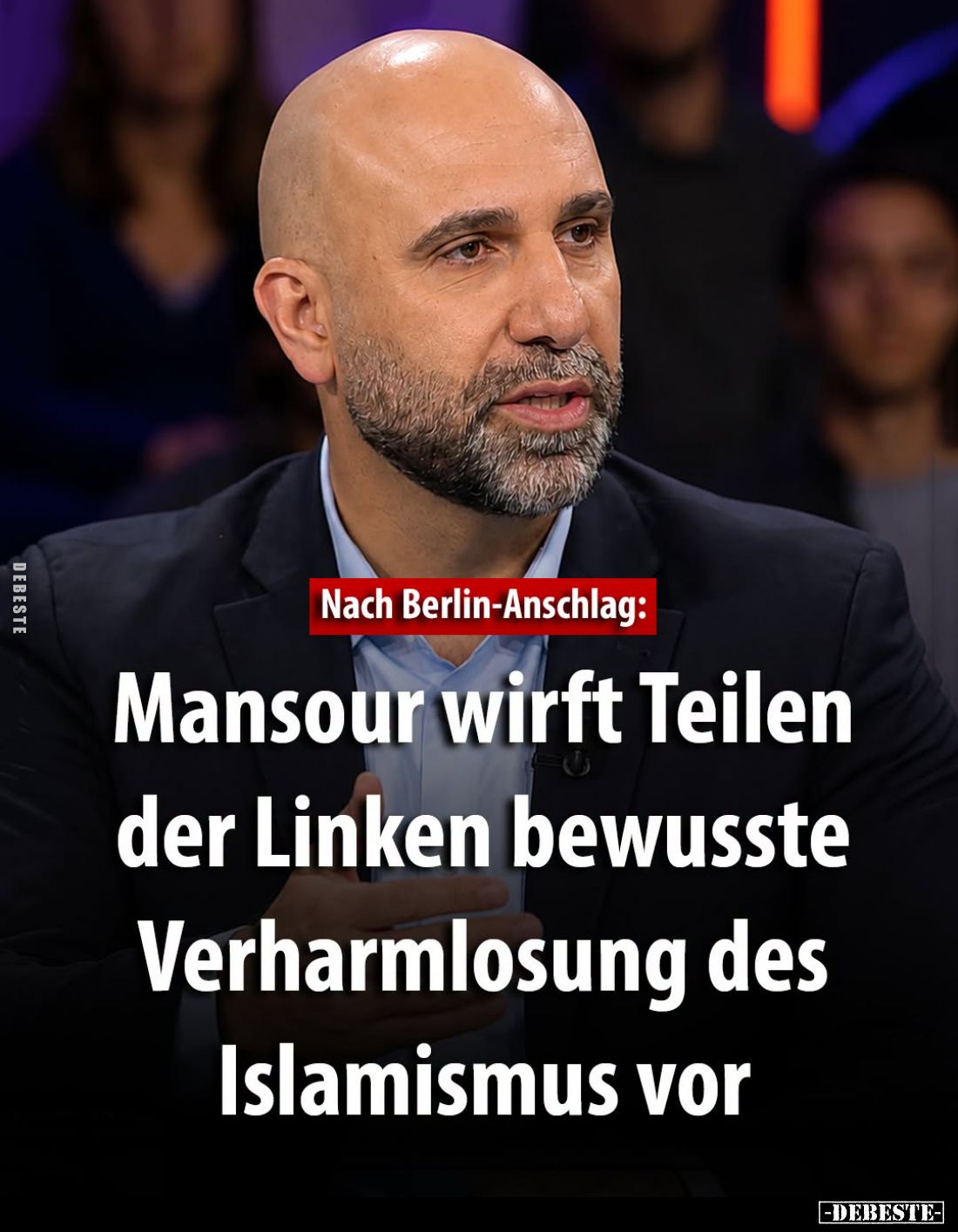 Nach Berlin-Anschlag:
Mansour wirft Teilen der Linken bewusste Verharmlosung des Islamismus vor.
