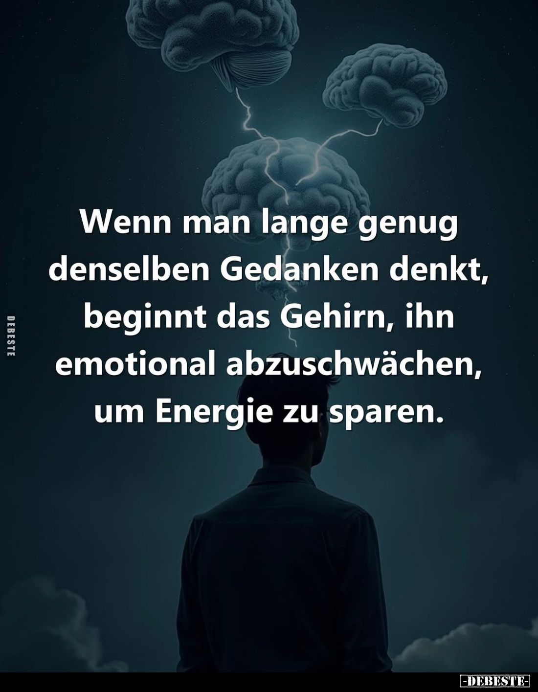 Wenn man lange genug denselben Gedanken denkt, beginnt das Gehirn, ihn emotional abzuschwächen, um Energie zu sparen.
