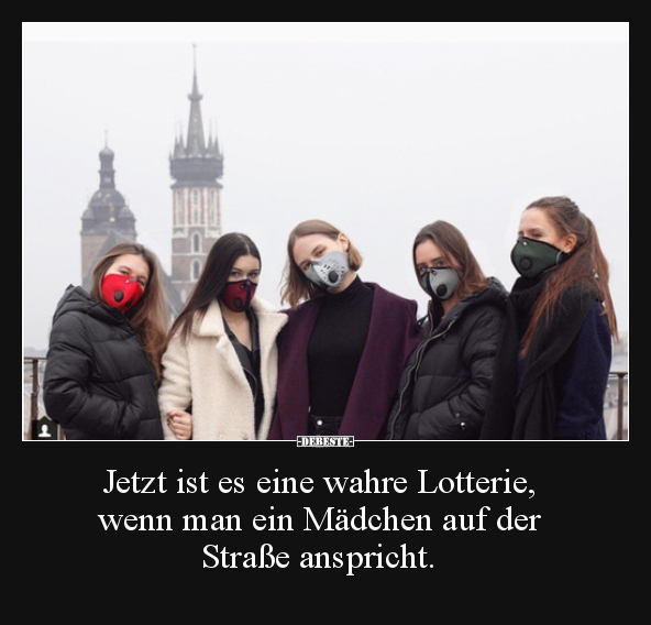 Jetzt ist es eine wahre Lotterie, wenn man ein Mädchen.. - Lustige Bilder | DEBESTE.de