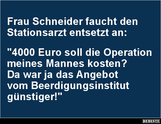 Frau Schneider faucht den Stationsarzt entsetzt an.. - Lustige Bilder | DEBESTE.de
