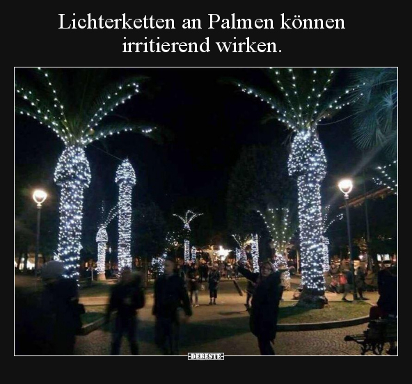 Lichterketten an Palmen können irritierend wirken... - Lustige Bilder | DEBESTE.de