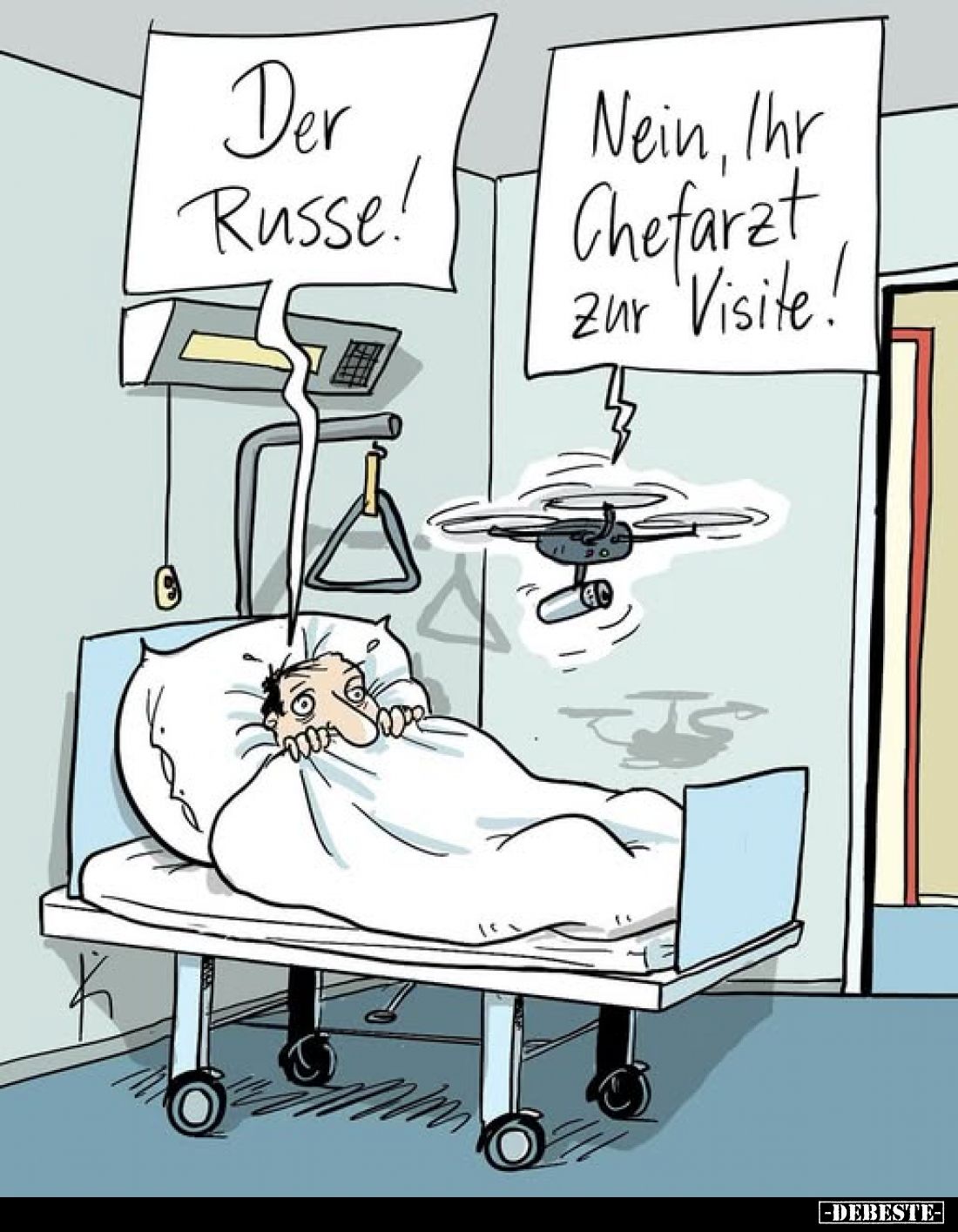 Der Russe! -
Nein, Ihr Chefarzt zur Visite!