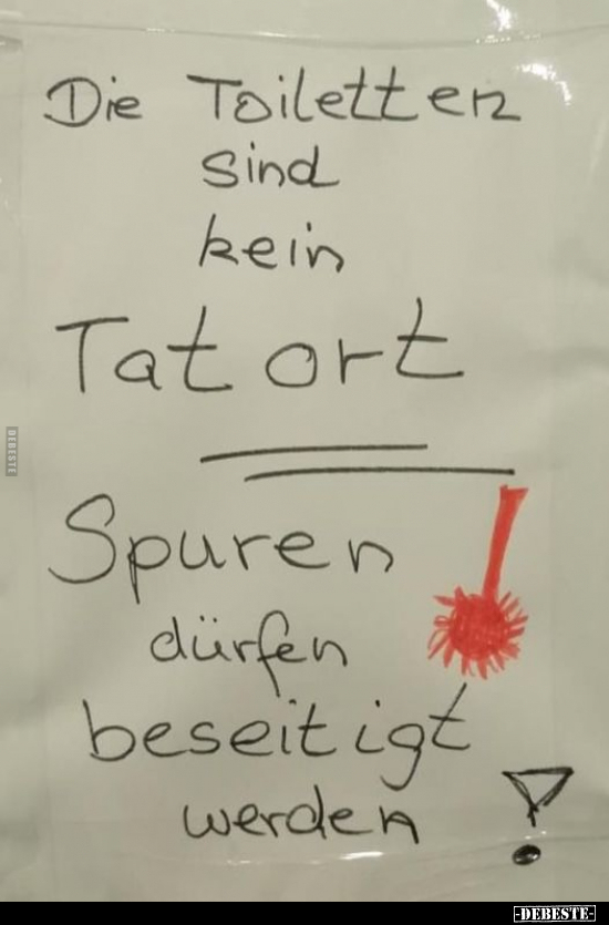 Die Toiletten sind kein Tatort... - Lustige Bilder | DEBESTE.de