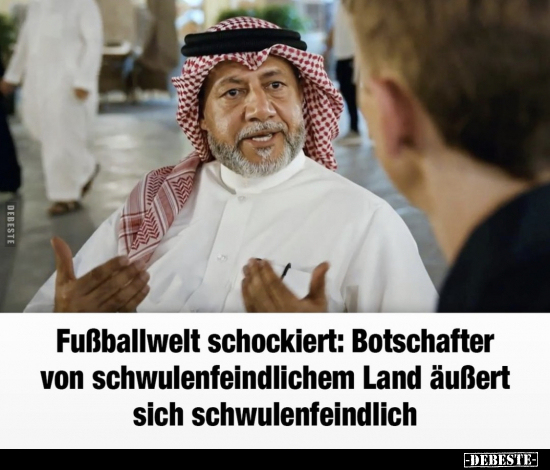 Fußballwelt schockiert: Botschafter von schwulenfeindlichem.. - Lustige Bilder | DEBESTE.de