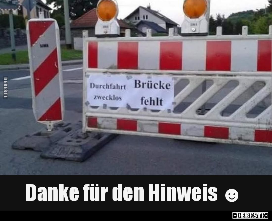 Durchfahrt zwecklos
-
Brücke fehlt
-
Danke für den Hinweis