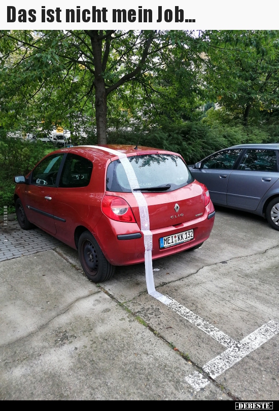 Das ist nicht mein Job...