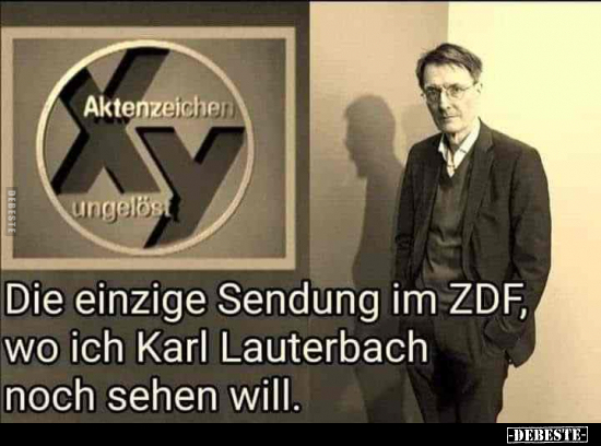 Die einzige Sendung im ZDF, wo ich Karl Lauterbach noch.. - Lustige Bilder | DEBESTE.de