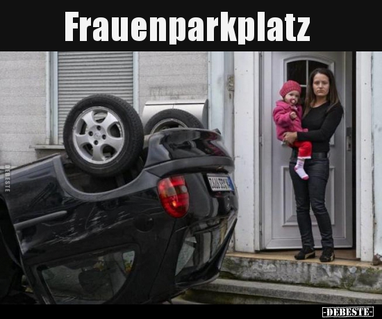 Frauenparkplatz.. - Lustige Bilder | DEBESTE.de