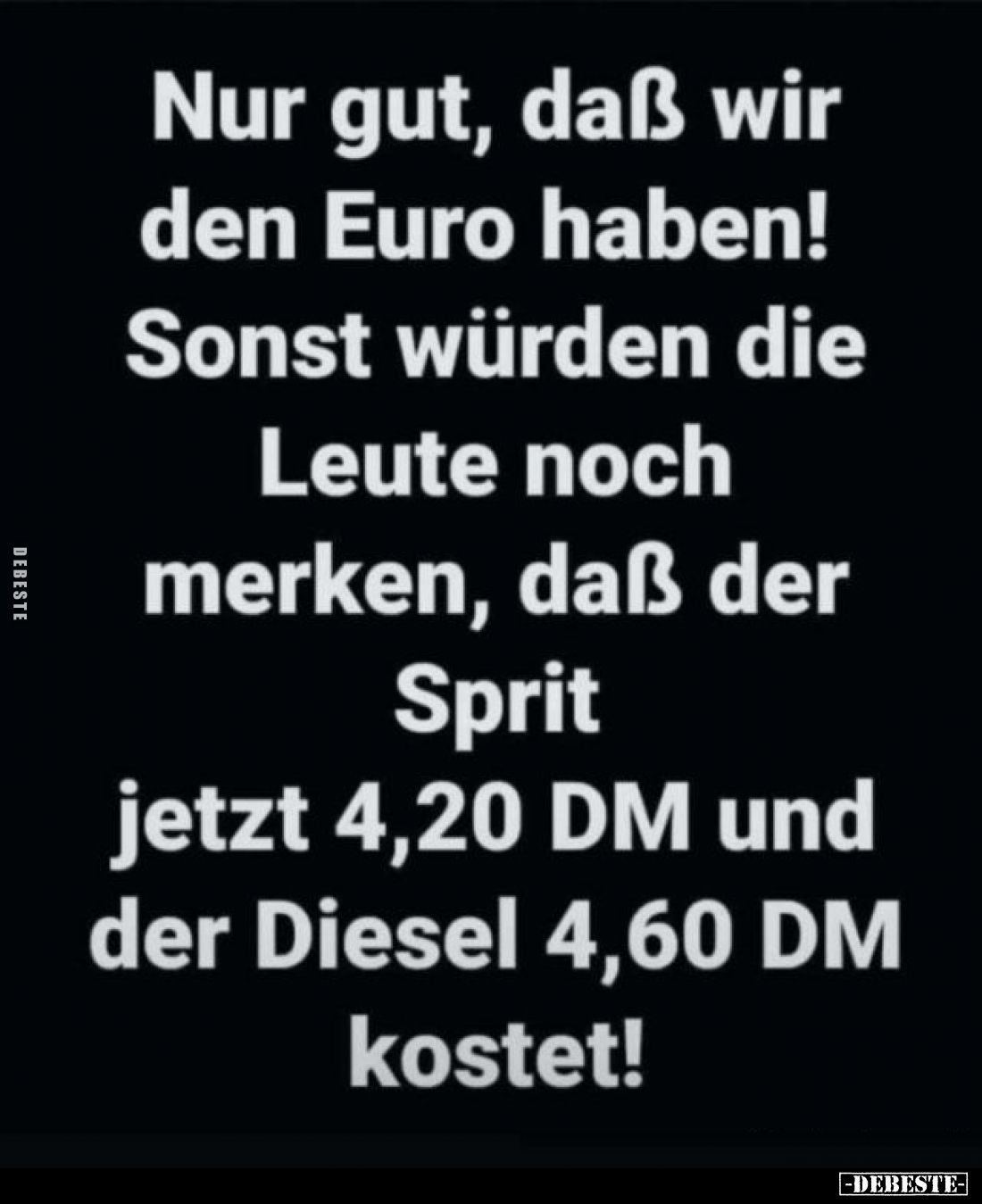 Nur gut, daß wir den Euro haben!... - Lustige Bilder | DEBESTE.de