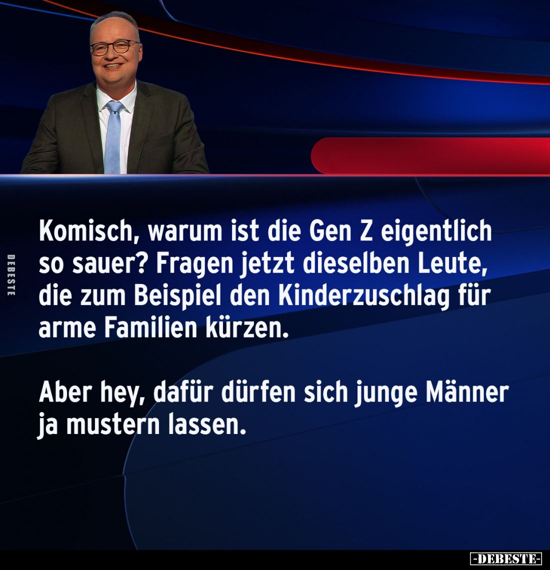 Komisch, warum ist die Gen Z eigentlich so sauer? Fragen jetzt dieselben Leute, die zum Beispiel den Kinderzuschlag für arme ...