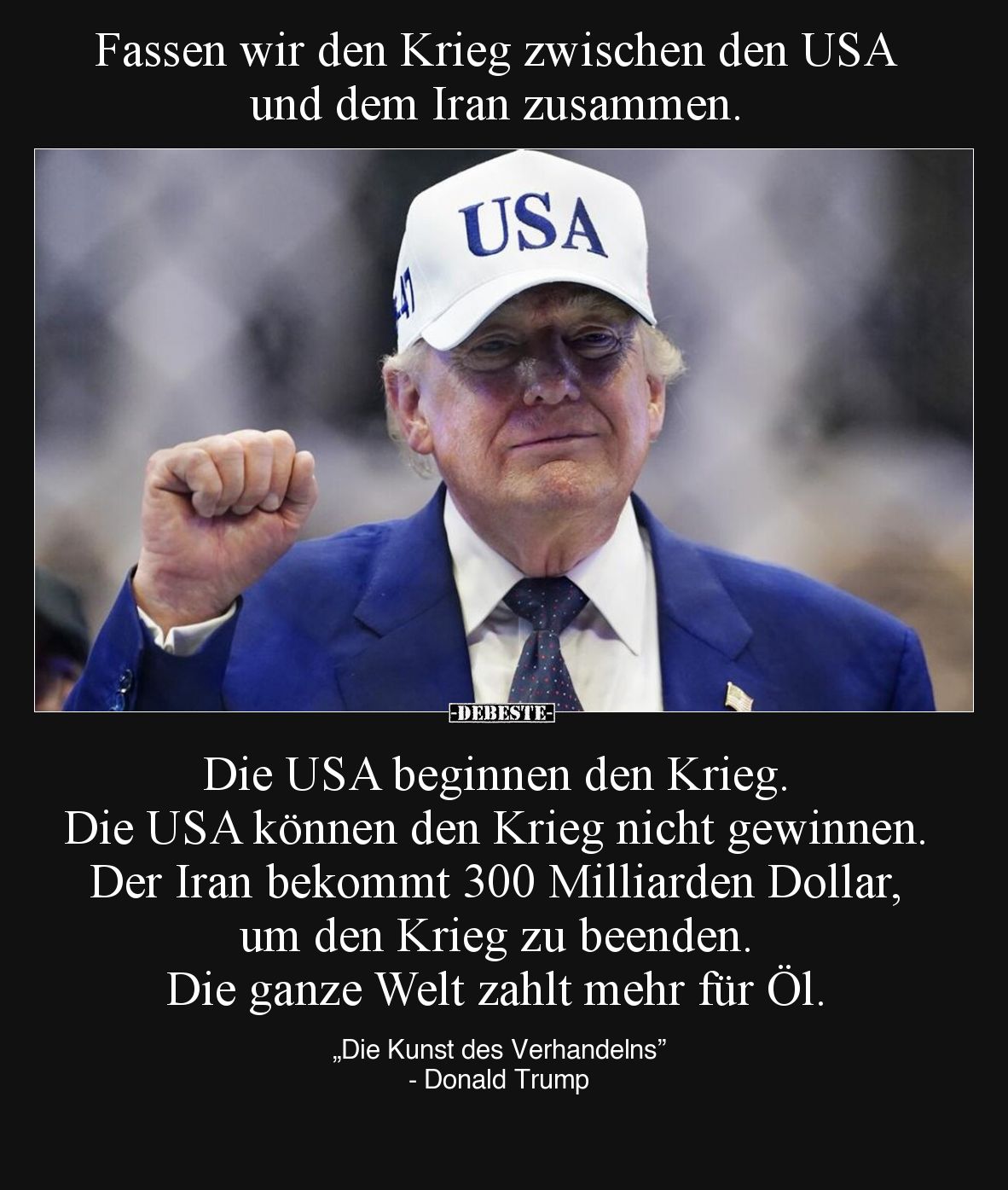 Fassen wir den Krieg zwischen den USA und dem Iran.. - Lustige Bilder | DEBESTE.de