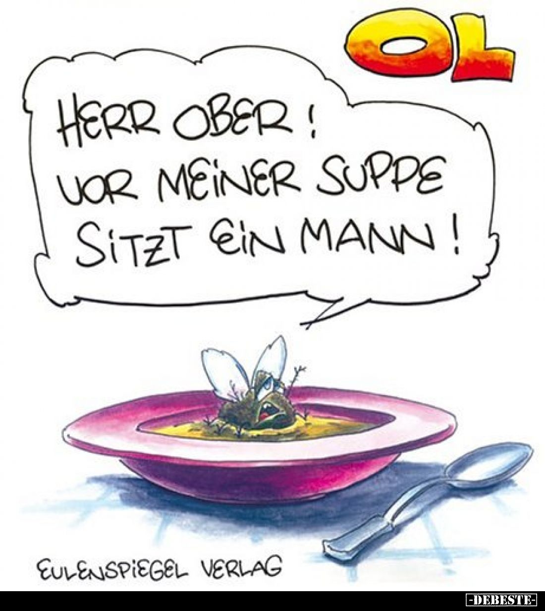 Herr Ober! Vor meiner Suppe sitzt ein Mann!