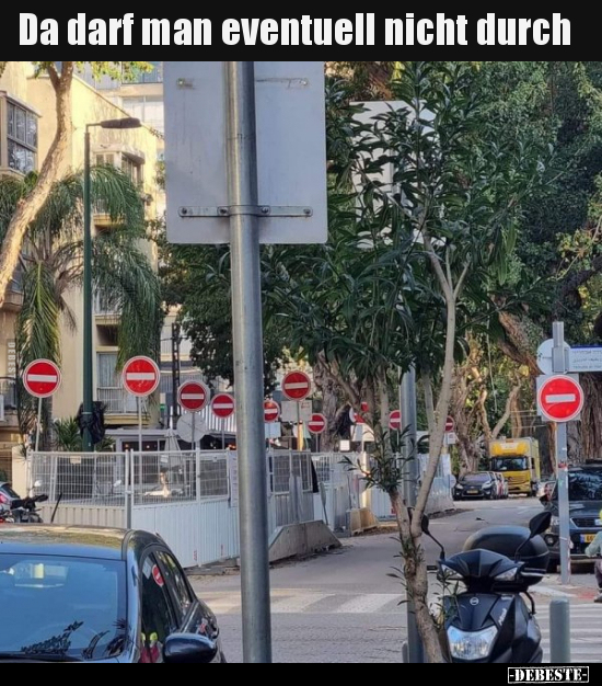 Da darf man eventuell nicht durch..