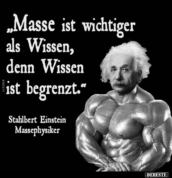 "Masse ist wichtiger als Wissen, denn Wissen ist.." - Lustige Bilder | DEBESTE.de