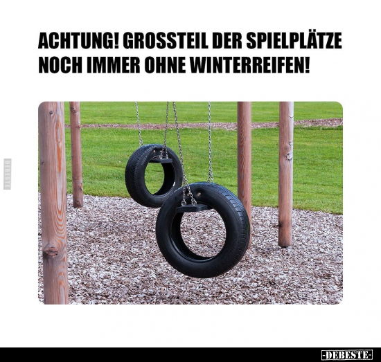Achtung! Grossteil der Spielplätze noch immer.. - Lustige Bilder | DEBESTE.de