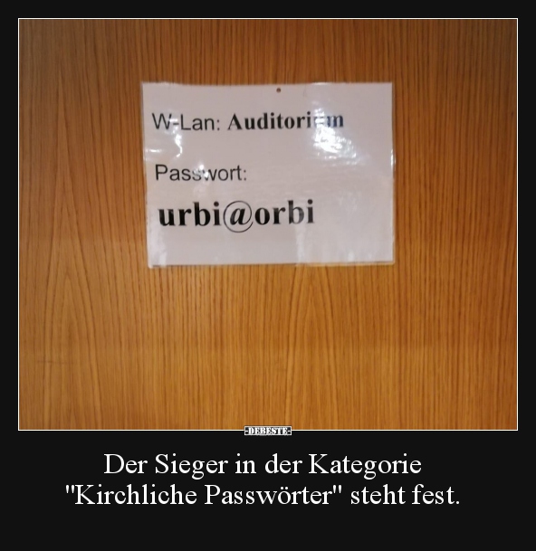 Der Sieger in der Kategorie "Kirchliche Passwörter" steht.. - Lustige Bilder | DEBESTE.de