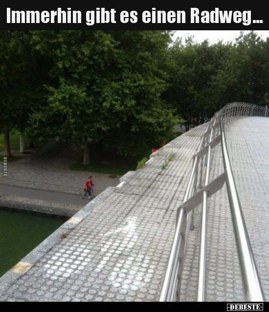 Immerhin gibt es einen Radweg...