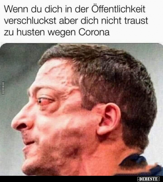 Wenn du dich in der Öffentlichkeit verschluckst aber dich..