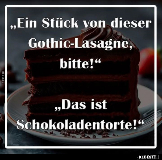 "Ein Stück von dieser Gothic-Lasagne, bitte!".. - Lustige Bilder | DEBESTE.de